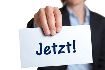 Jetzt!