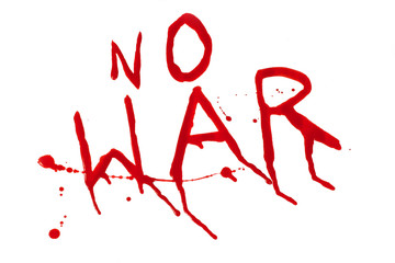 no war bloody inscription