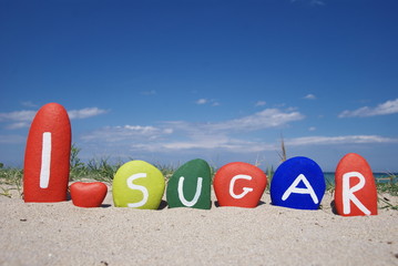 I love sugar, concept on colourful stones