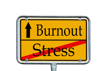 Ortsschild Stress / Burnout