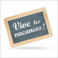 Obraz premium ardoise : Vive les Vacances