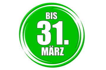 bis 31.März grün