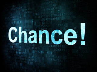 Obraz premium Life style concept: pixelated words Chance on digital screen