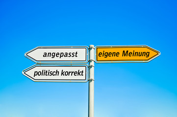 eine eigene Meinung haben...