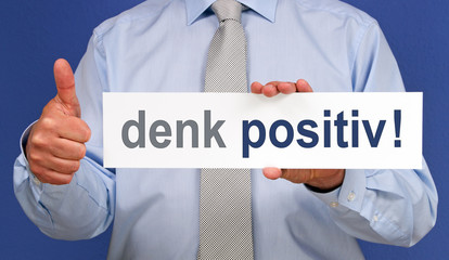 denk positiv !