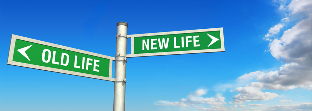 signpost OLD LIFE - NEW LIFE