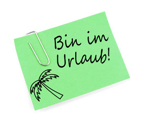 Bin im Urlaub