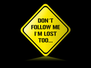 Obraz premium folge mir nicht, ich bin auch verloren...