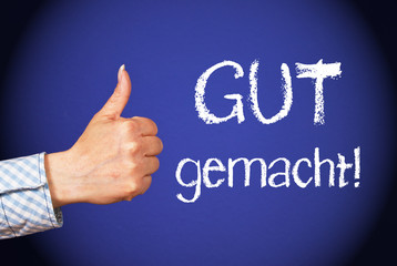 Gut gemacht Lob