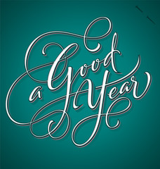 'A Good Year' hand lettering (vector)