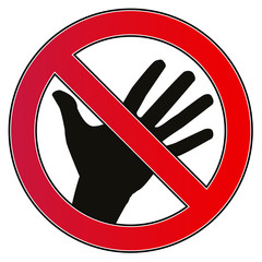 Verbotsschild Nicht Anfassen Dont Touch