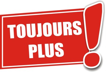 étiquette toujours plus