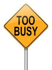 Too busy concept.