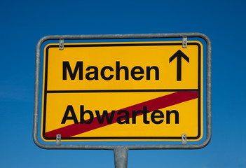 Wechselschild ABWARTEN - MACHEN