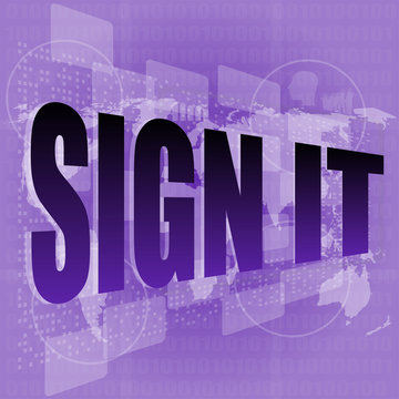 words sign it on digital screen, business concept