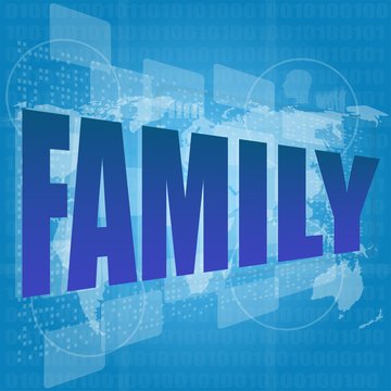 Life style concept: words family on digital screen