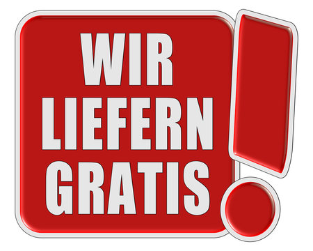 !-Schild rot qad WIR LIEFERN GRATIS