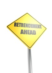 Retrenchment ahead.