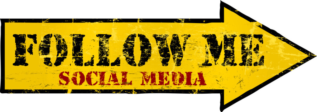 grungy "Follow Me" social network sign, arrow