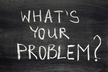 what's your problem