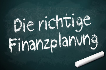 Kreidetafle mit Die richtige Finanzplanung