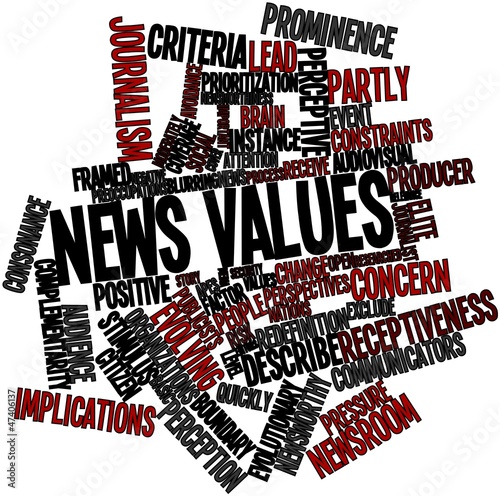 news values News values are general criteria such as 'extraordinariness', 'negativity' and 'elite persons' which journalists use to determine whether an event is newsworthy. news values News values are general criteria such as 'extraordinariness', 'negativity' and 'elite persons' which journalists use to determine whether an event is newsworthy.