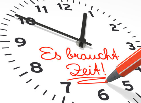 Geduld, Geduld... Es braucht Zeit!