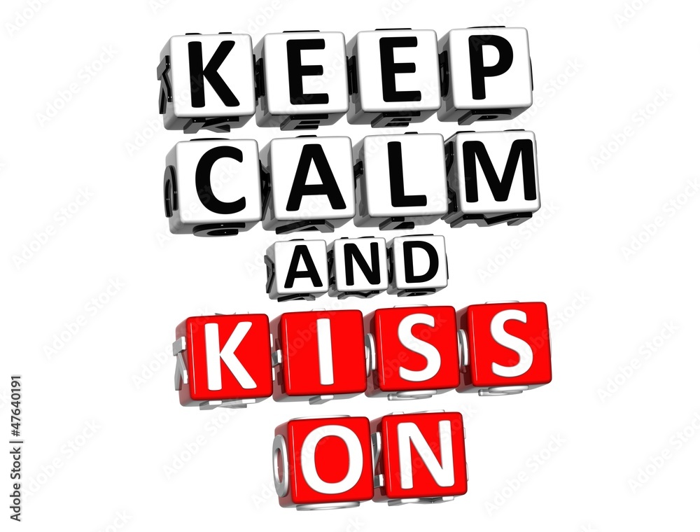 Aufkleber 3d keep calm and kiss on button click here block text