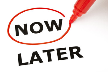Now or Later with Red Marker