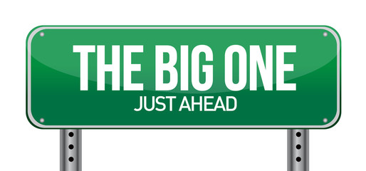 The Big One Green Road Sign