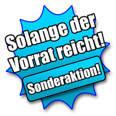 Siegel "Solange der Vorrat reicht! Sonderaktion!"