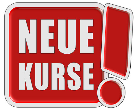 !-Schild NEUE KURSE