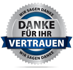 Danke für Ihr Vertrauen - Wir sagen Danke