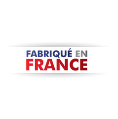 Fabriqué en France