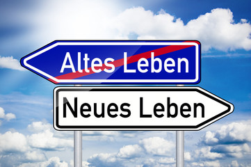 Wegweiser mit Altes Leben und Neues Leben
