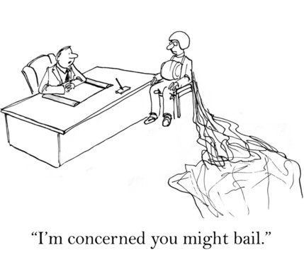 I am concerned you might bail with parachute