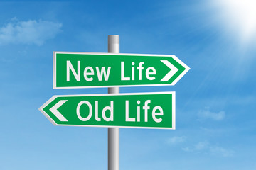 Road sign of new life and old life