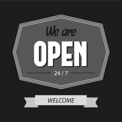 Black and white we are open sign. Vintage poster