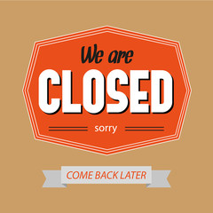 We are closed sign. Vintage sign. Retro poster
