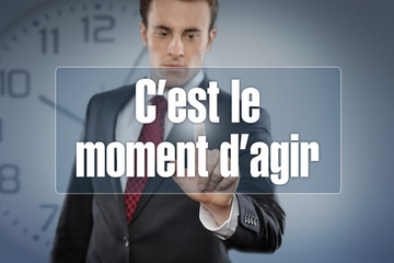 C’est le moment d’agir