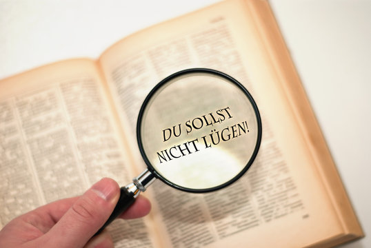 Das achte Gebot: Du sollst nicht l&uuml;gen!