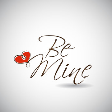 Valentines Day background with text Be Mine with glossy heart on