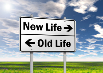 Traffic Sign "New Life vs. Old Life"