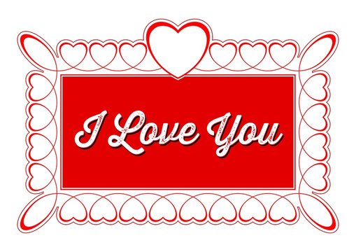 Valentine's Day type text, "I Love You" in romantic frame.