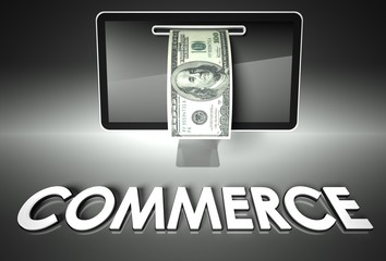Screen and dollar bill, word Commerce, E-commerce