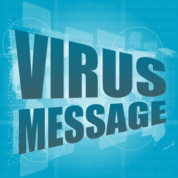 internet concept: words virus message on digital screen
