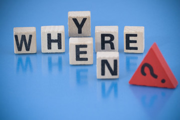 Obraz premium WHY, WHERE, WHEN?