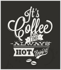 It's Coffee time - vintage typography poster