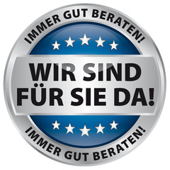 Wir sind für Sie da! - Immer gut beraten!