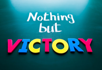 Nothing but victory